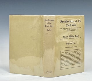 Recollections of the Civil War with Many Original Diary Entries and Letters Written from the Seat of War and with Annotated References