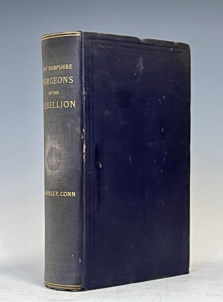 Item #15809 History of the New Hampshire Surgeons in the War of the Rebellion. Granville Conn.