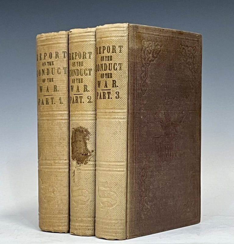 Item #15854 Report of the Joint Committee on the Conduct of the War. In Three Volumes. The Civil War Through the Government's Eyes.