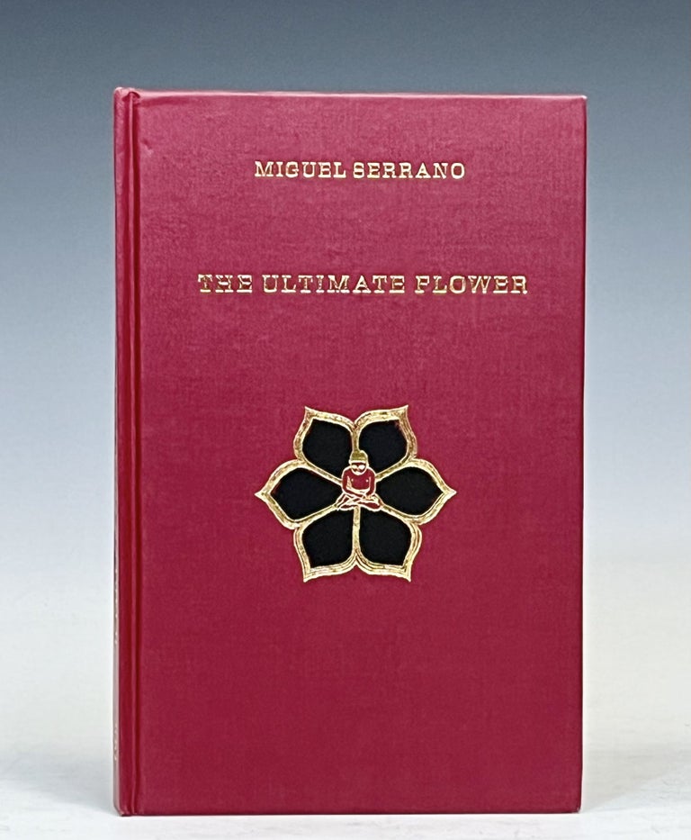 Item #16007 The Ultimate Flower. Miguel Serrano.