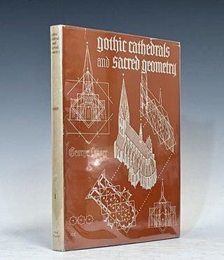 Item #16022 Gothic Cathedrals and Sacred Geometry. George Lesser