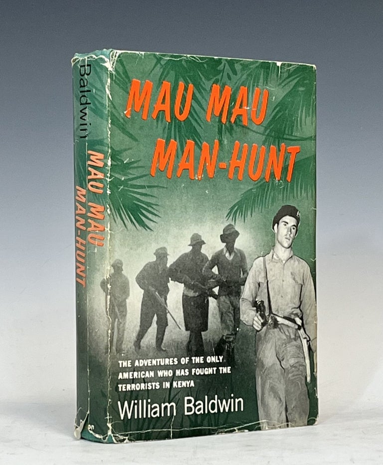 Item #16027 Mau Mau Man-Hunt. William Baldwin.