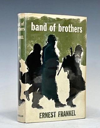 Item #16051 Band of Brothers. Ernest Frankel