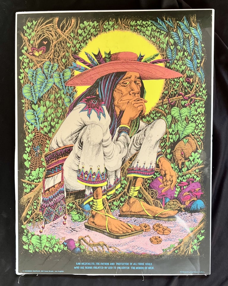 Item #16057 Original 1970s Poster - San Mezcalito, The Patron and Protector of all Those Souls Who Dig Herbs Created by God to Enlighten the Minds of Men. Rick Griffin.