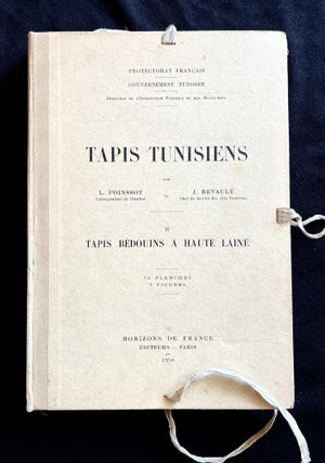 Item #16059 Tapis Tunisiens. II: Tapis bédouins à haute laine. L. POINSSOT, J. REVAULT