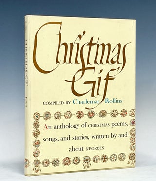 Item #16096 Christmas Gif': An Anthology of Christmas poems, songs, and stories, written by and...