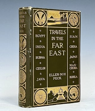 Item #16104 Travels in the Far East. Ellen M. H. Peck