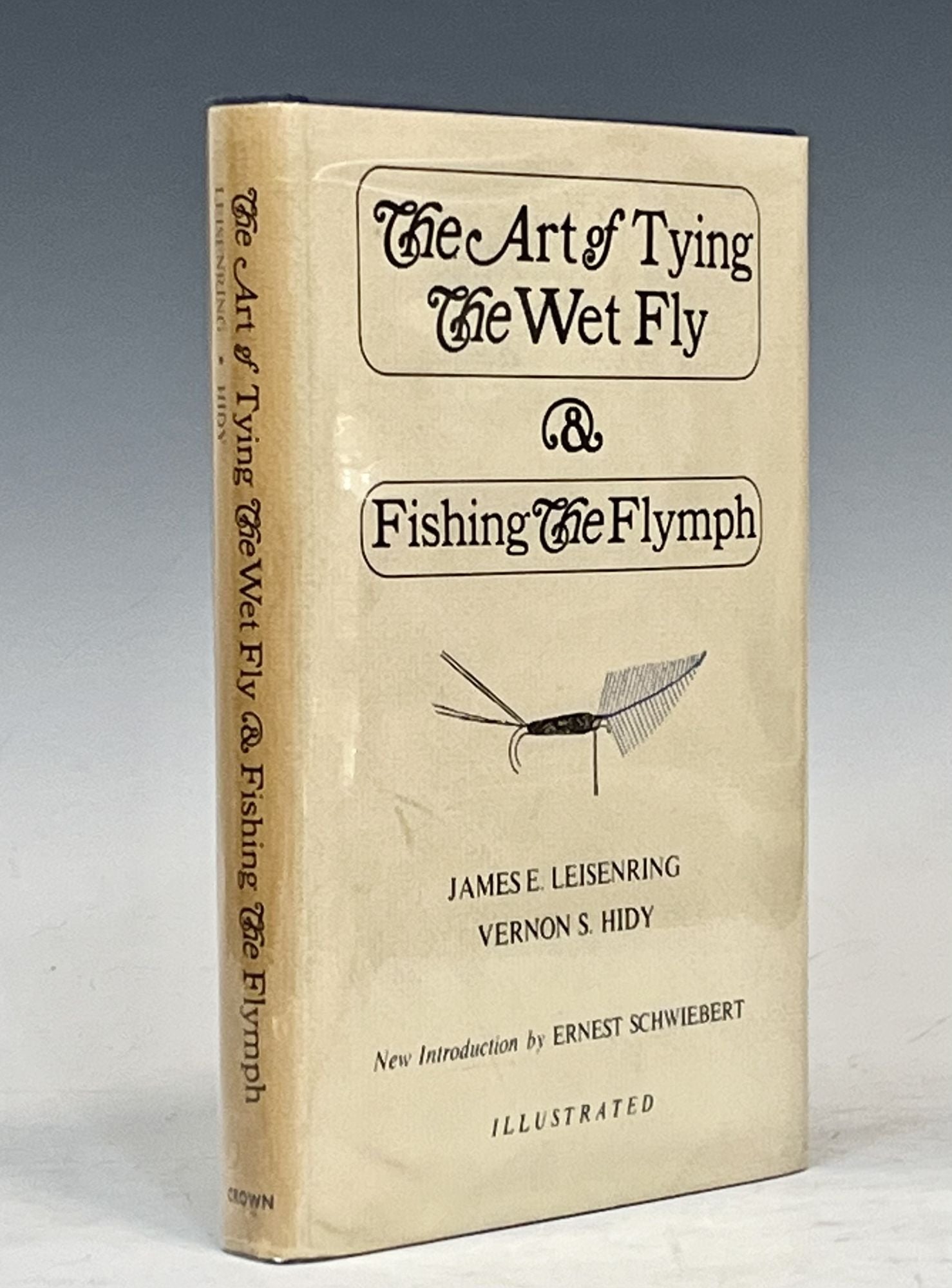 The Art of Tying the Wet Fly & Fishing the Flymph, James Leisenring,  Vernon Hidy