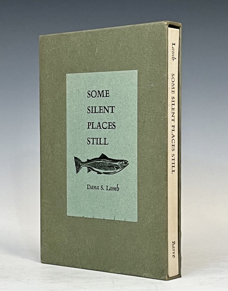 Item #16132 Some Places Silent Still. Dana S. Lamb.