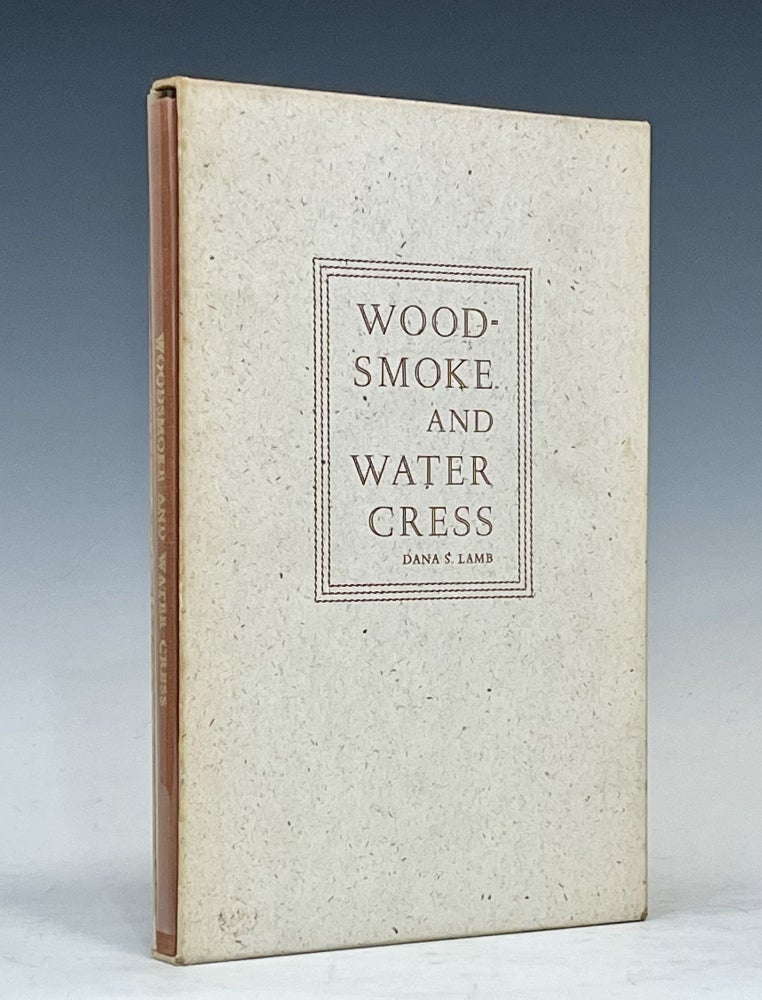 Item #16138 Wood-Smoke And Water Cress. Dana Lamb, torrs.
