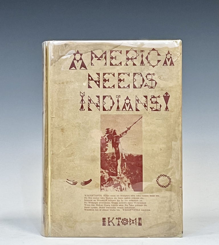 Item #16175 America Needs Indians. Iktomi Hicola.