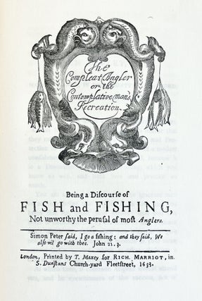 The Complete Angler, or The Contemplative Man's Recreation...