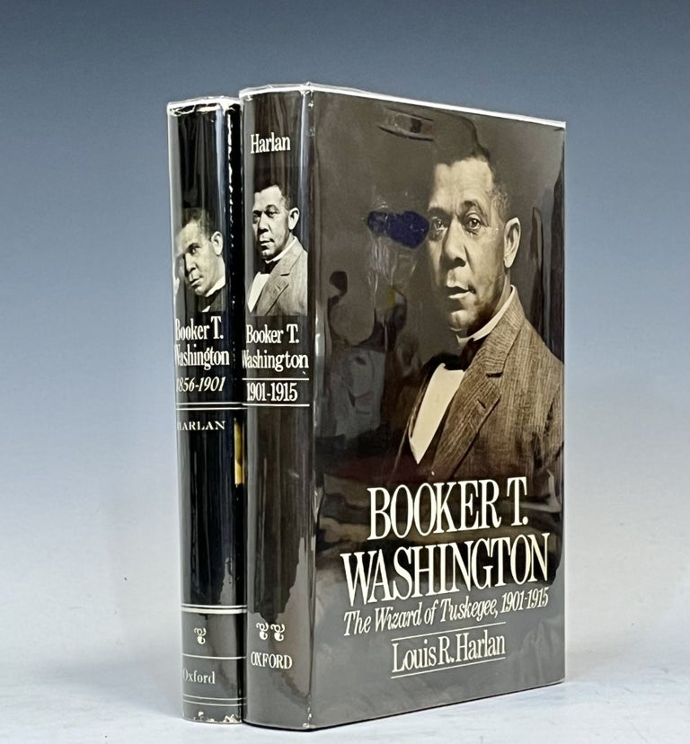 Item #16241 Booker T. Washington, 2 volumes, complete: I) The Making of a Black Leader, 1856-1901, II) The Wizard of Tuskegee, 1901-1915. Louis R. Harlan.