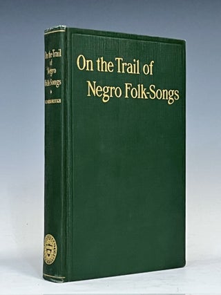 Item #16246 On the Trail of NEGR0 Folk Songs. Dorothy Scarborough