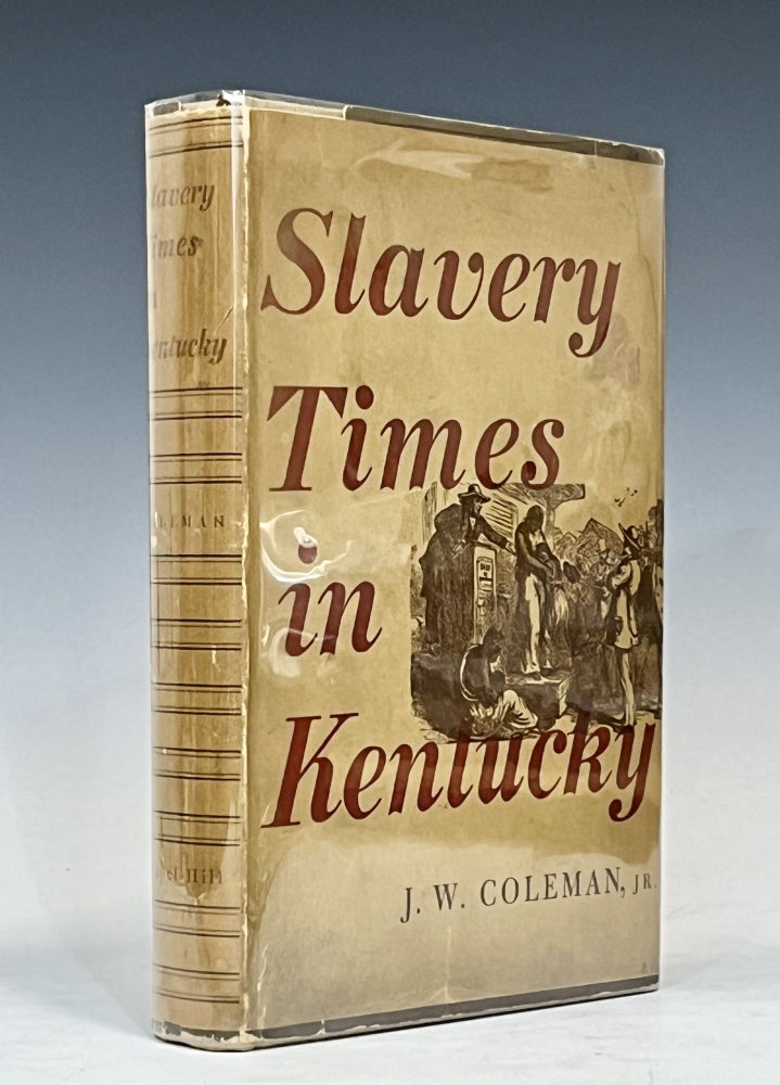 Item #16251 Slavery Times in Kentucky. J. W. Coleman.
