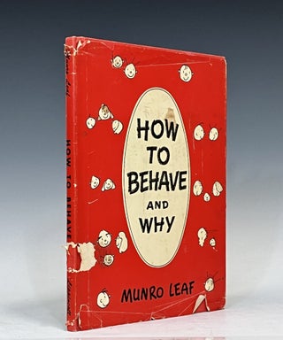 Item #16285 How to Behave and Why. Munro Leaf