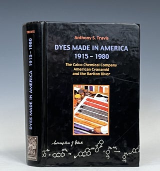 Item #16497 Dyes Made in America 1915-1980: The Calco Chemical Company, American Cyanamid, and...