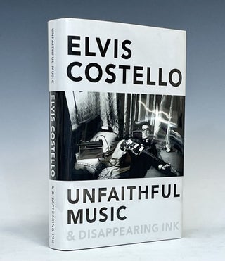 Item #16554 Unfaithful Music & Disappearing Ink. Elvis Costello, Signed