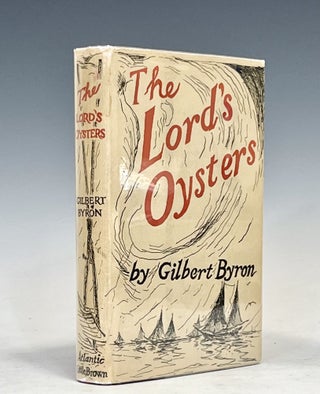 Item #16577 The Lord's Oysters. Gilbert Byron, with Byron Signature