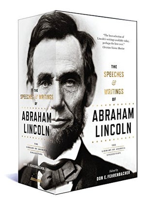 Item #16578 The Speeches and Writings of Abraham Lincoln. Abraham Lincoln