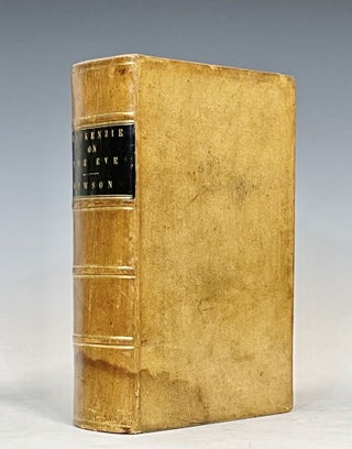 Item #16582 A Practical Treatise on the Diseases of the Eye. William Mackenzie