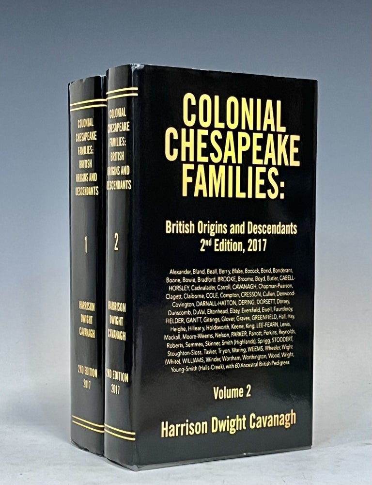 Item #16590 Colonial Chesapeake Families: British Origins and Descendants. Harrison Dwight Cavanagh.