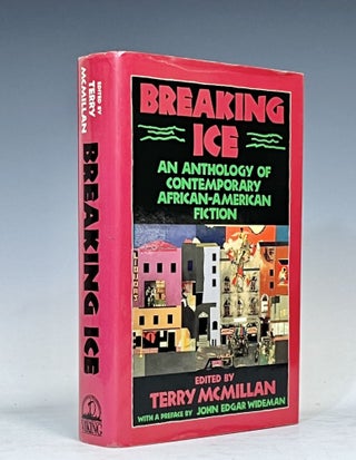 Item #16603 Breaking Ice: an Anthology of Contemporary African-American Fiction. Terry McMillan,...