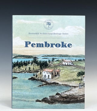 Item #16696 Bermuda's Architectural Heritage: Pembroke