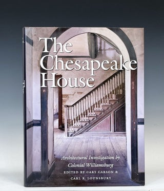 Item #16757 The Chesapeake House. Cary Carson, Editior
