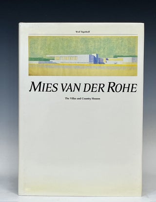 Item #16826 Mies van der Rohe: The Villas and Country Houses. Wolf Tegethoff