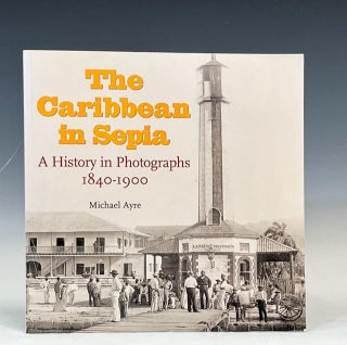 Item #16910 The Caribbean in Sepia. Michael Ayre