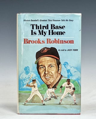 Item #16923 Third Base is My Home. Brooks Robinson, SIGNED