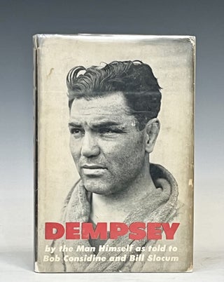 Item #16924 Dempsey: By the Man Himself. Bill Slocum, Bob Considine