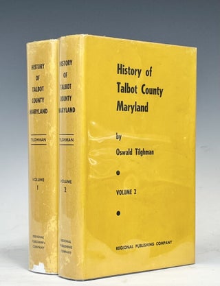 Item #17264 History Of Talbot County, Maryland, 1661-1861. Samuel Alexander Harrison, Oswald...