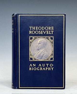 Item #17334 An Autobiography. Theodore Roosevelt