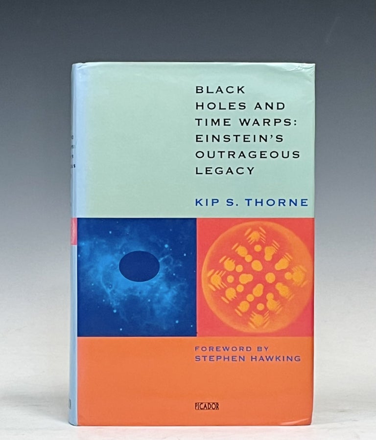 Item #17377 Black Holes and Time Warps : Einstein's Outrageous Legacy. Kip S. Thorne, Signed.