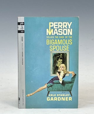 Item #17450 Perry Mason Solves the Case of the Bigamous Spouse. Earle Stanley Gardner