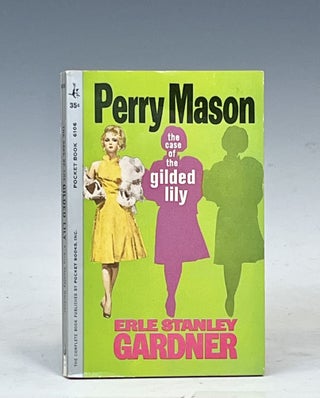 Item #17452 Perry Mason: The Case of the Gilded Lily. Earle Stanley Gardner