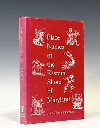 Item #17466 Place Names of the Eastern Shore of Maryland. J. K. Keatley