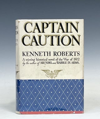 Item #17498 Captain Caution. Kenneth Roberts