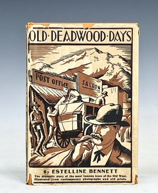 Item #17531 Old Deadwood Days. Estelline Bennett
