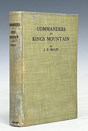 Item #17540 Commanders at Kings Mountain. J. D. Bailey
