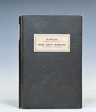Item #17552 Bundling & More About Bundling. Henry Stiles, A. Monroe Aurand