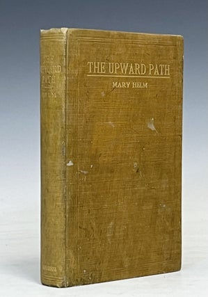 Item #17557 The Upward Path: the Evolution of a Race. Mary Helm
