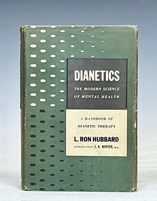 Item #17559 Dianetics: The Modern Science of Mental Health, a Handbook of Dianetic Therapy. . Ron...