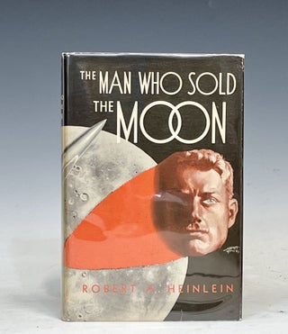 Item #17580 The Man Who Sold the Moon. Robert Heinlein
