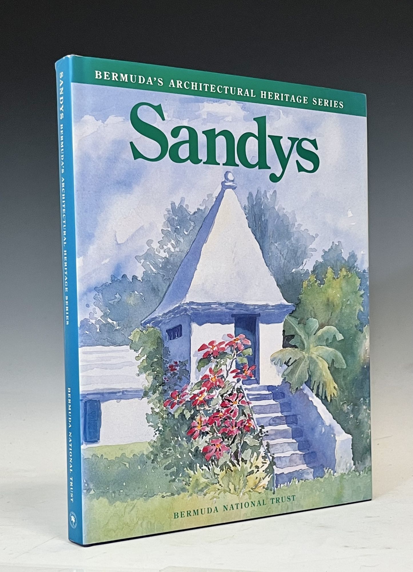 Bermuda's Architectural Heritage: Sandys | 1st Edition