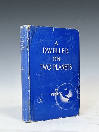 Item #17942 A Dweller on Two Planets. Phylos, Frederick Spenser Oliver
