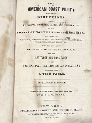 The American Coast Pilot; Containing the Courses and Distances Between the Principal Harbours, Capes & Headlands on the Coast of North and South America....