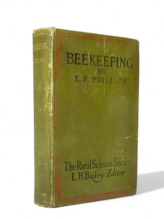 Beekeeping: A Discussion of the Life of the Honeybee and of the Production of Honey